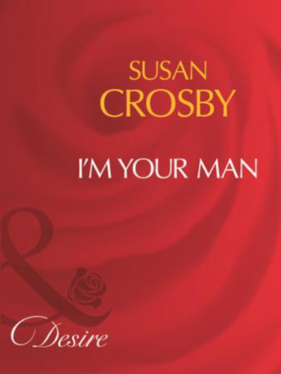 I'm Your Man (ebok) av Susan Crosby