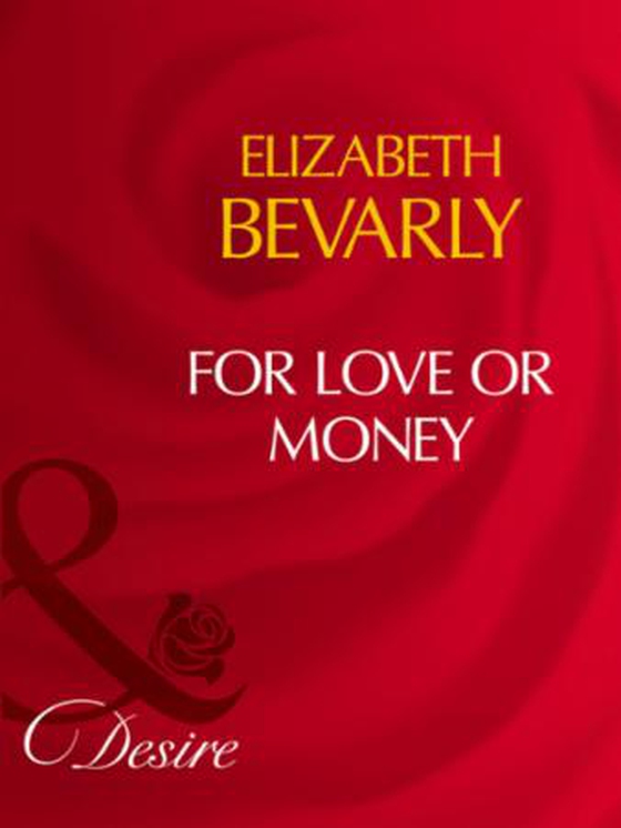 For love or money