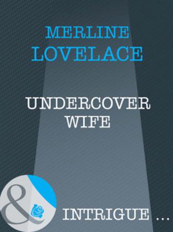 Undercover Wife (ebok) av Merline Lovelace