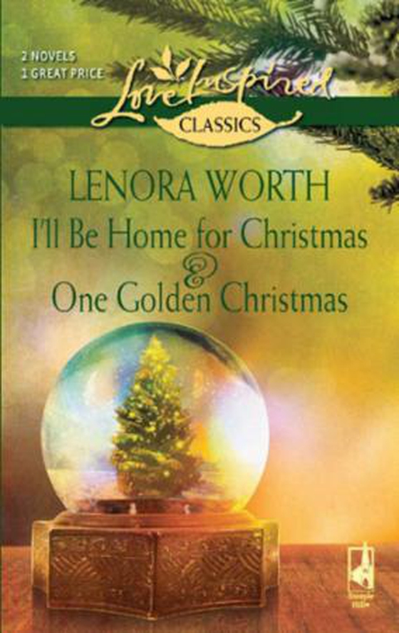 I'll be home for christmas and one golden christmas - i'll be home for christmas / one golden christmas (ebok) av Lenora Worth