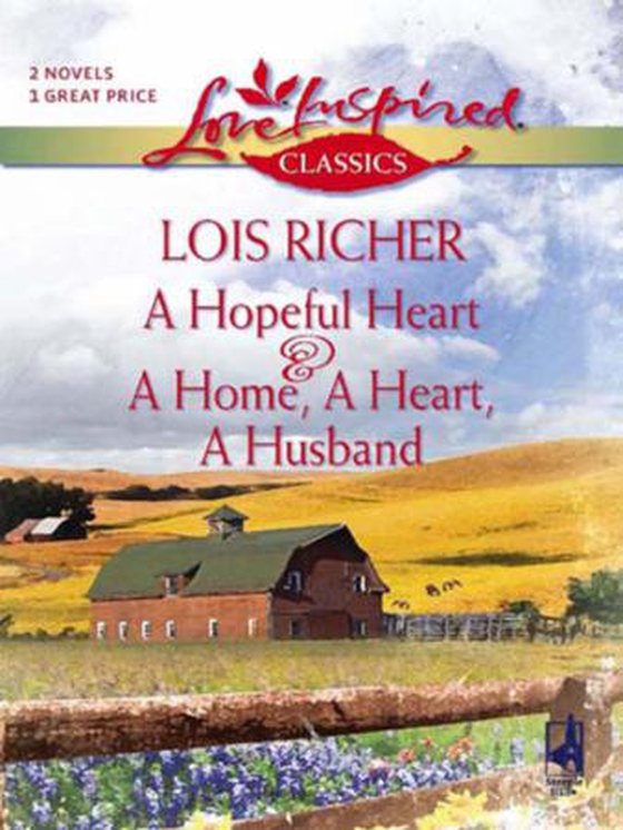 A hopeful heart and a home, a heart, a husband - A Hopeful Heart (Faith, Hope & Charity, Book 2) / A Home, A Heart, A Husband (ebok) av Lois Richer