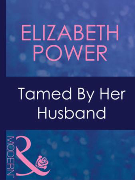 Tamed by her husband (ebok) av Elizabeth Power