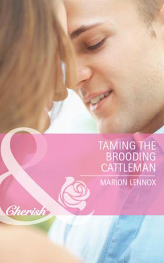 Taming the brooding cattleman (ebok) av Marion Lennox