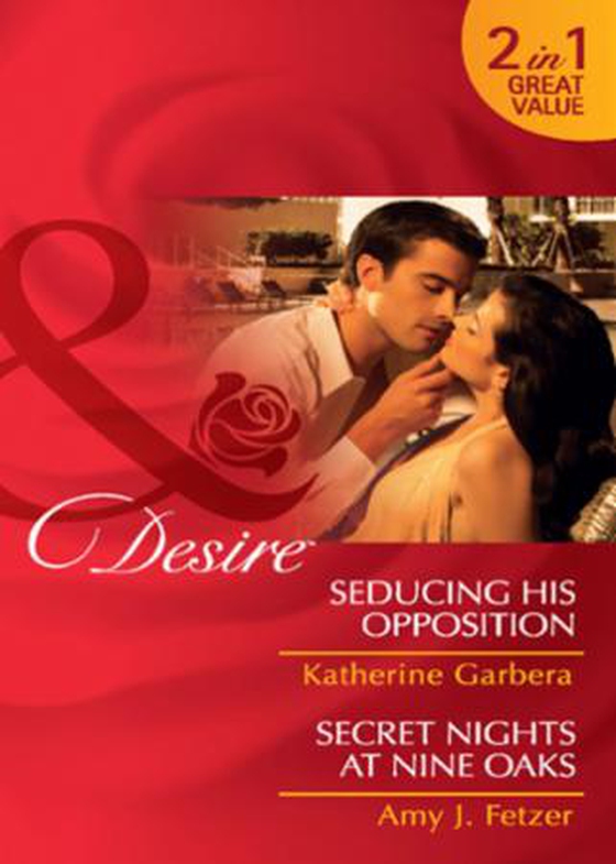 Seducing his opposition / secret nights at nine oaks - Seducing His Opposition (Miami Nights, Book 2) / Secret Nights at Nine Oaks (ebok) av Katherine Garbera