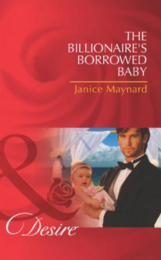 The billionaire's borrowed baby (ebok) av Janice Maynard