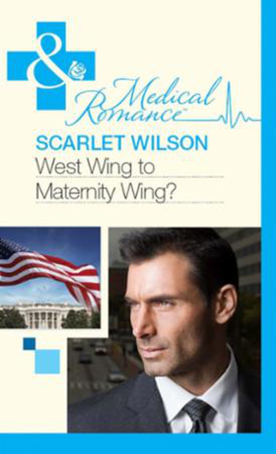 West wing to maternity wing!