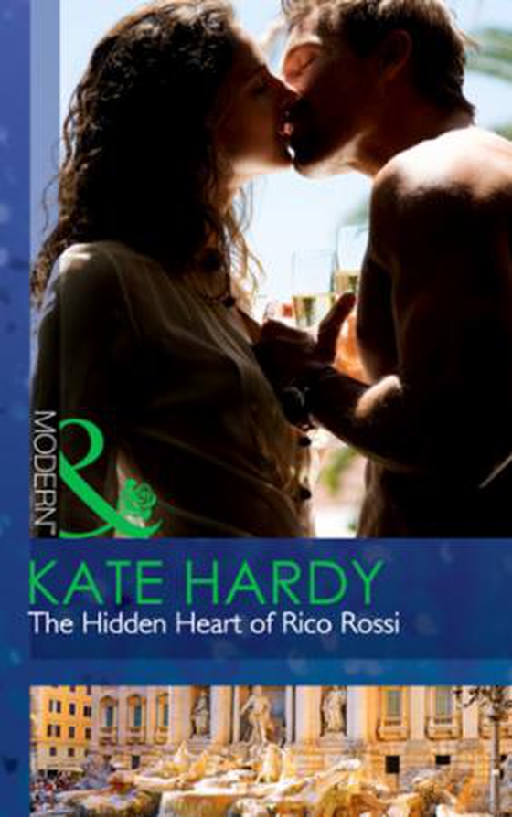 The hidden heart of rico rossi (ebok) av Kate Hardy