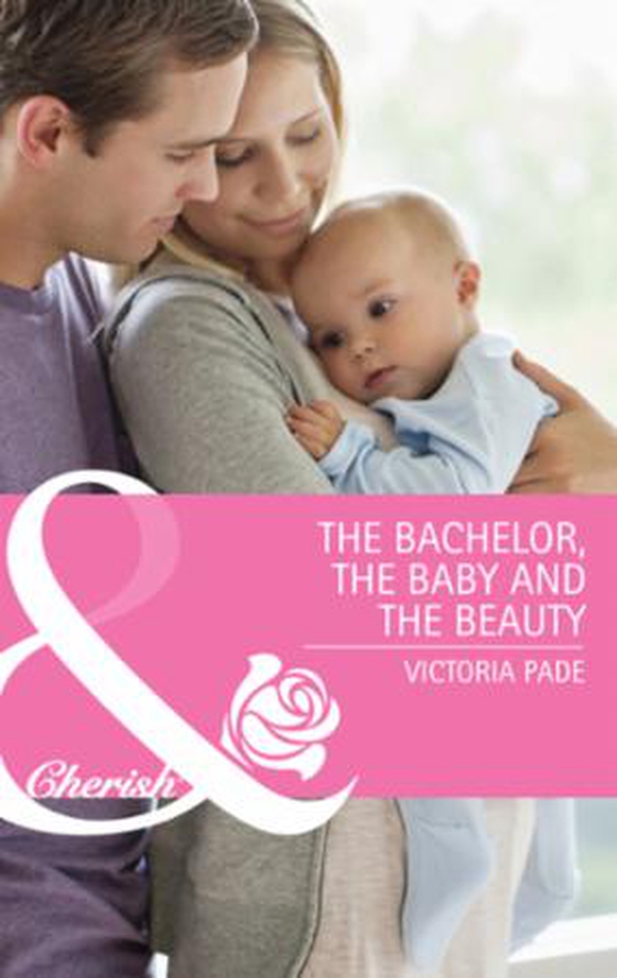 The bachelor, the baby and the beauty (ebok) av Victoria Pade