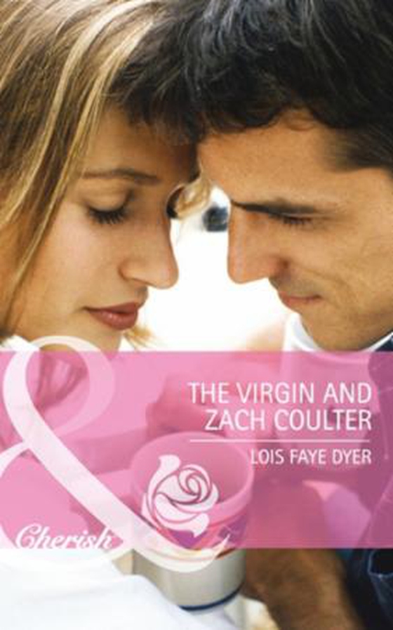 The virgin and zach coulter (ebok) av Lois Faye Dyer