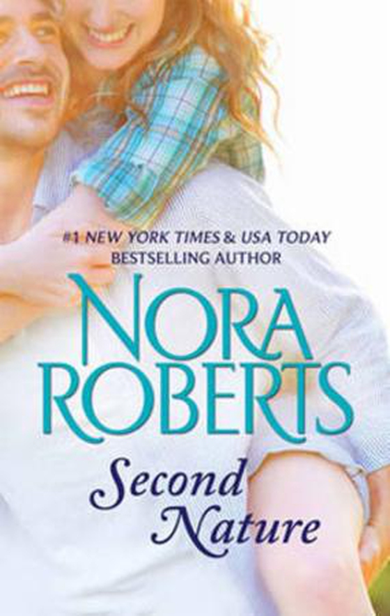 Second nature (ebok) av Nora Roberts