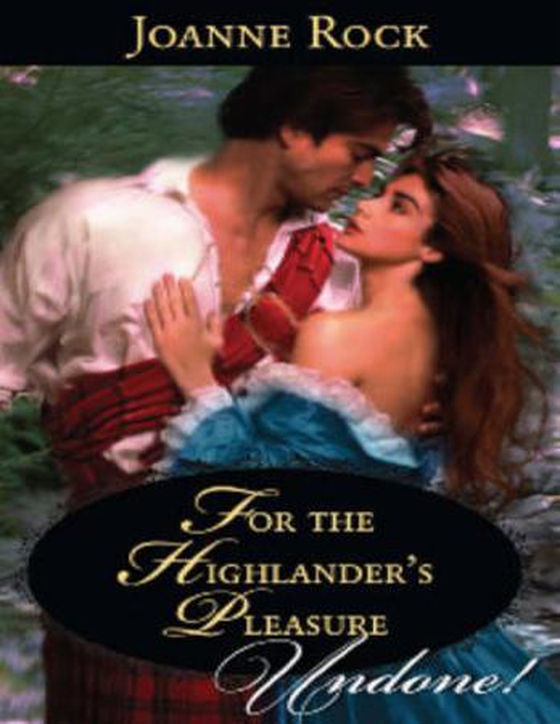 For the highlander's pleasure