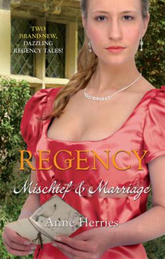 Regency: mischief & marriage - secret heiress / bartered bride (ebok) av Anne Herries