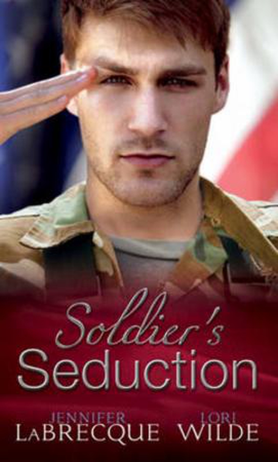 Soldier's Seduction - In the Line of Fire / High Stakes Seduction (ebok) av Jennifer LaBrecque