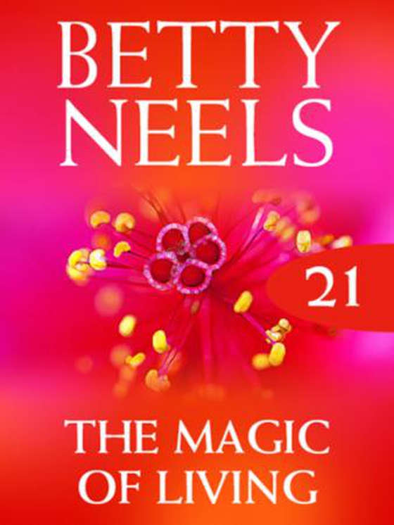 The magic of living (ebok) av Betty Neels