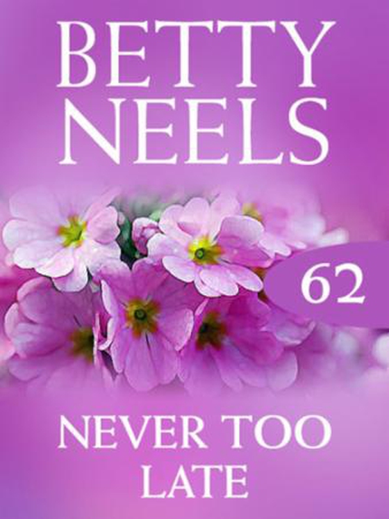 Never too late (ebok) av Betty Neels