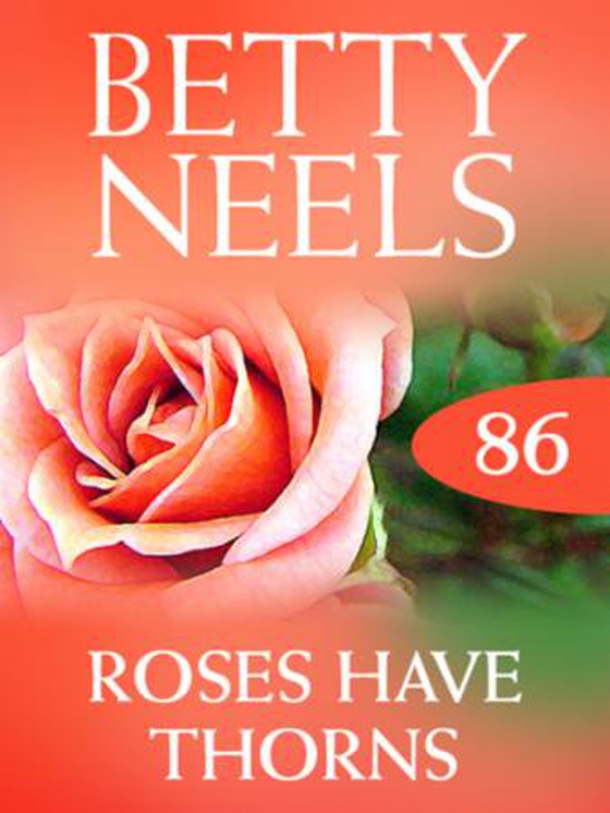 Roses have thorns