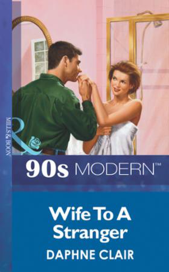 Wife to a stranger (ebok) av Daphne Clair