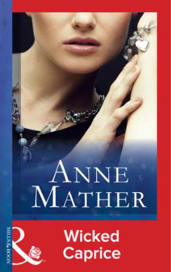 Wicked Caprice (ebok) av Anne Mather