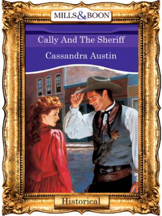 Cally and the sheriff (ebok) av Cassandra Austin