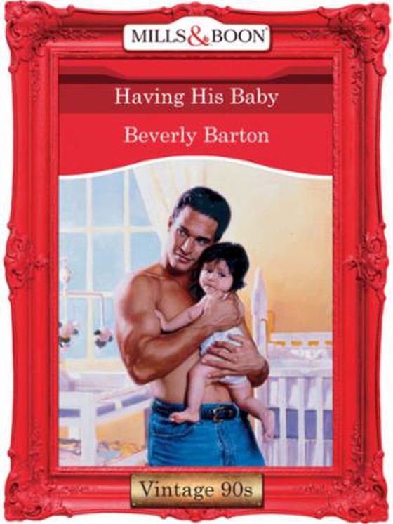 Having His Baby (ebok) av Beverly Barton