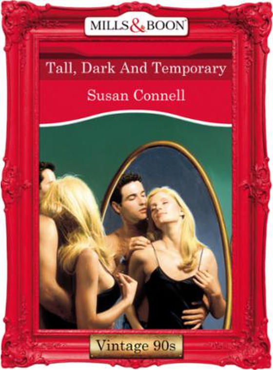 Tall, dark and temporary