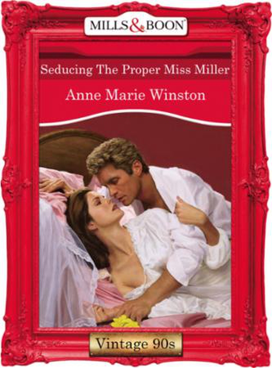 Seducing the proper miss miller