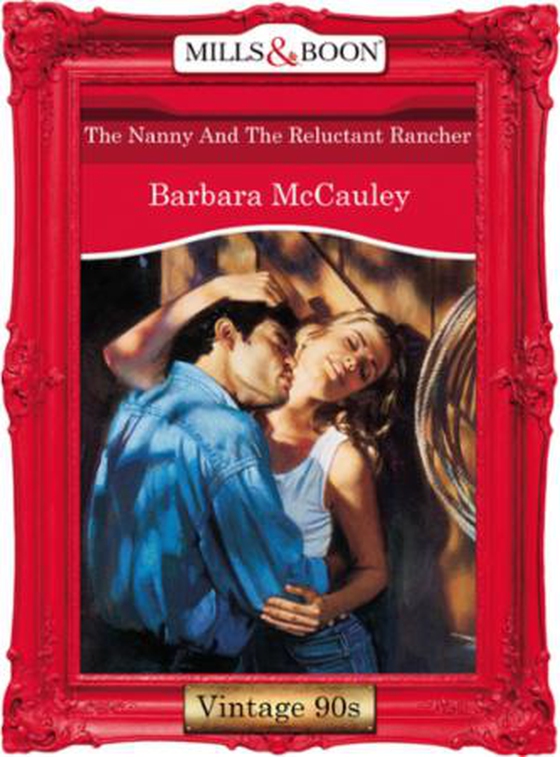 The nanny and the reluctant rancher