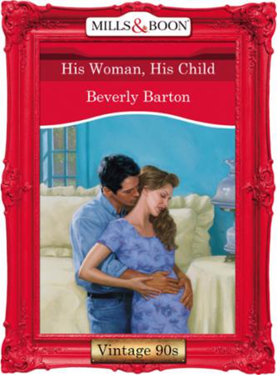 His woman, his child