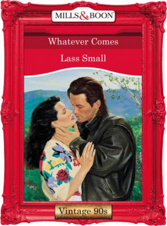 Whatever comes