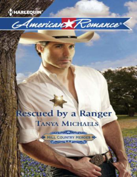 Rescued by a ranger (ebok) av Tanya Michaels