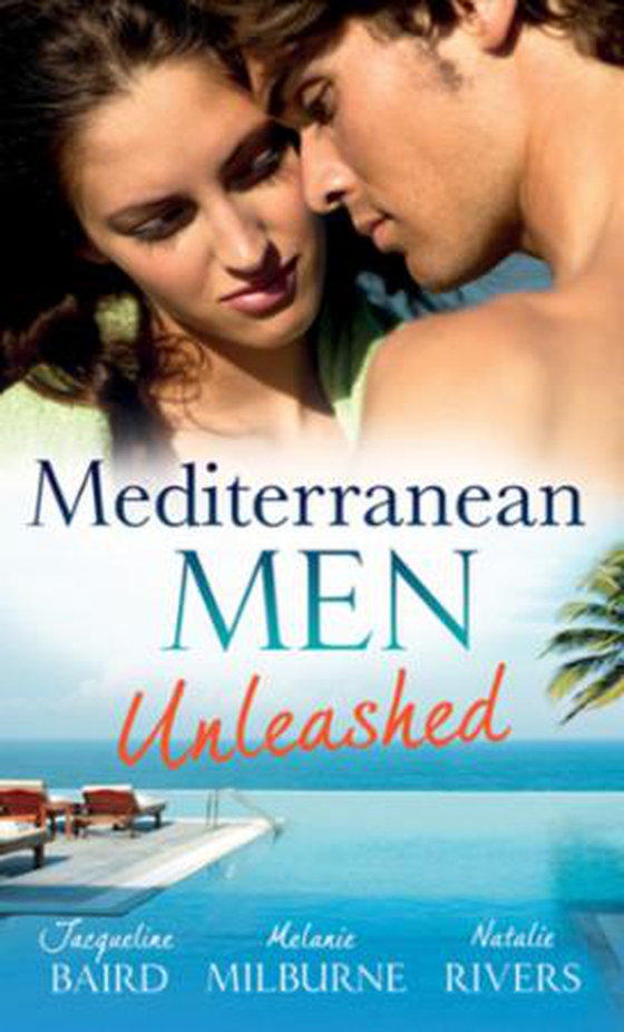 Mediterranean men unleashed