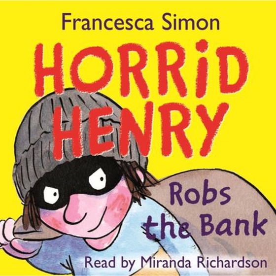 Horrid Henry robs the bank
