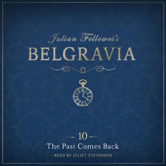 Julian Fellowes's Belgravia Episode 10: The Past Comes Back