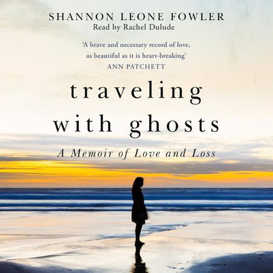Travelling with Ghosts - An intimate and inspiring journey (lydbok) av Shannon Leone Fowler