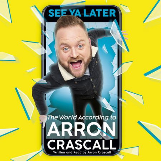 See Ya Later - The World According to Arron Crascall (lydbok) av Arron Crascall