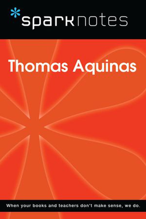 Thomas Aquinas (SparkNotes Philosophy Guide)