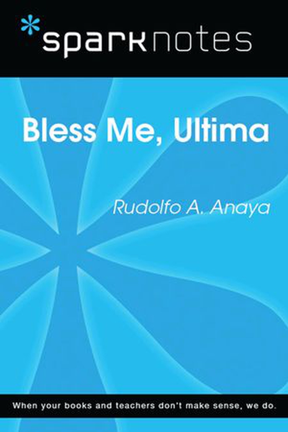 Bless Me Ultima (SparkNotes Literature Guide)