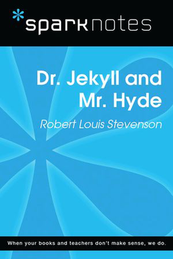 Dr. Jekyll and Mr. Hyde (SparkNotes Literature Guide)