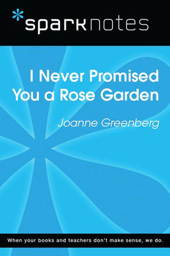 I never promised you a rose garden