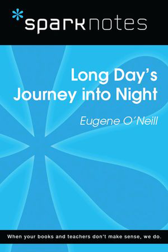 Long Day's Journey Into Night (SparkNotes Literature Guide)