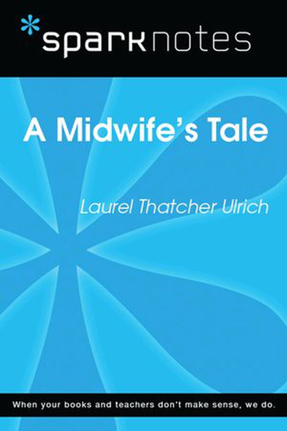 A Midwife's Tale (SparkNotes Literature Guide) (ebok) av SparkNotes