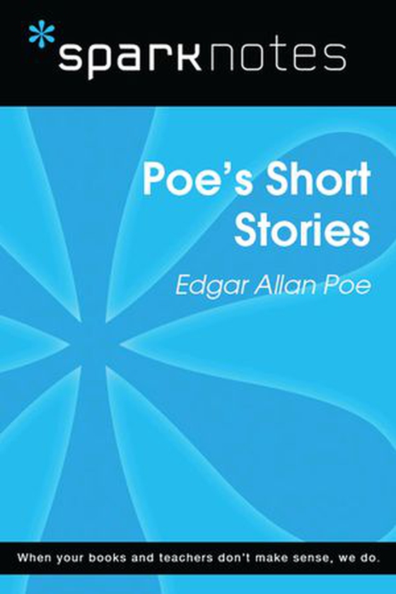 Poe's Short Stories (SparkNotes Literature Guide)