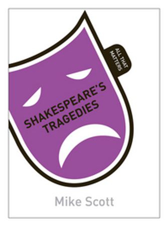 Shakespeare's Tragedies: All That Matters