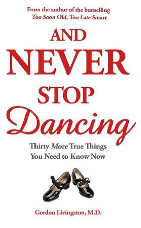 And never stop dancing
