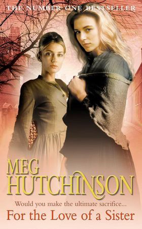 For The Love Of A Sister - A completely gripping and emotional historical novel (ebok) av Meg Hutchinson