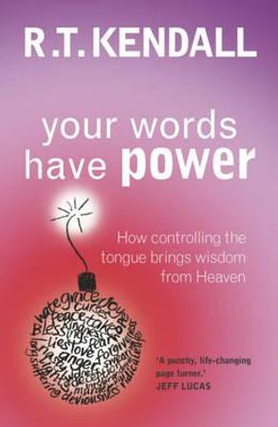 Your Words Have Power (ebok) av R.T. Kendall