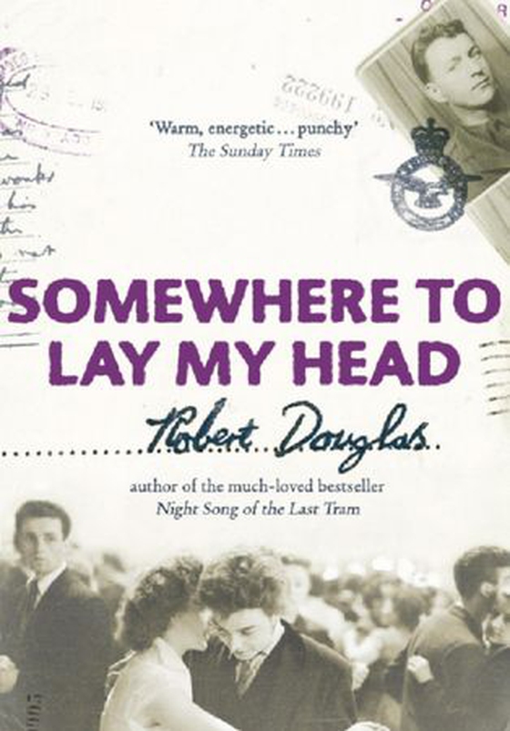 Somewhere to lay my head (ebok) av Robert Douglas