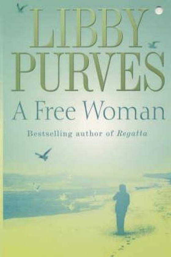 A Free Woman (ebok) av Libby Purves