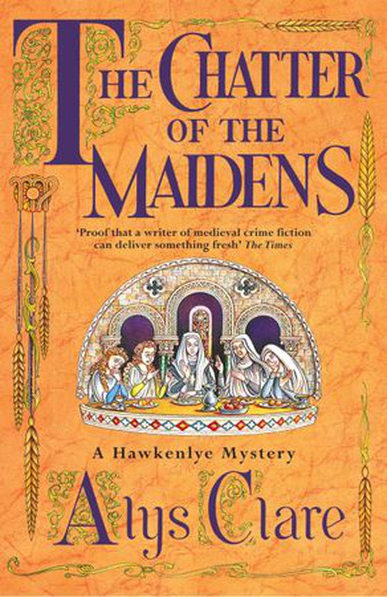 The Chatter of the Maidens (ebok) av Alys Clare