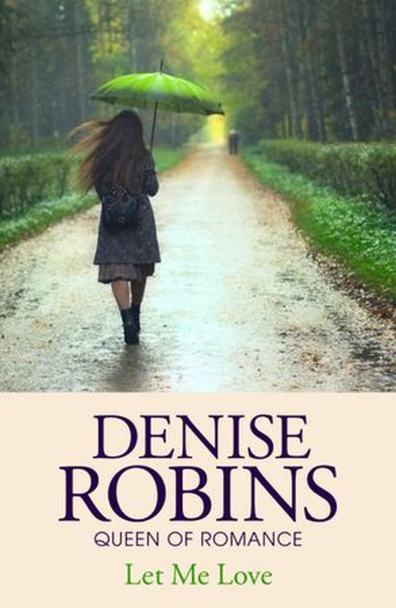 Let Me Love (ebok) av Denise Robins